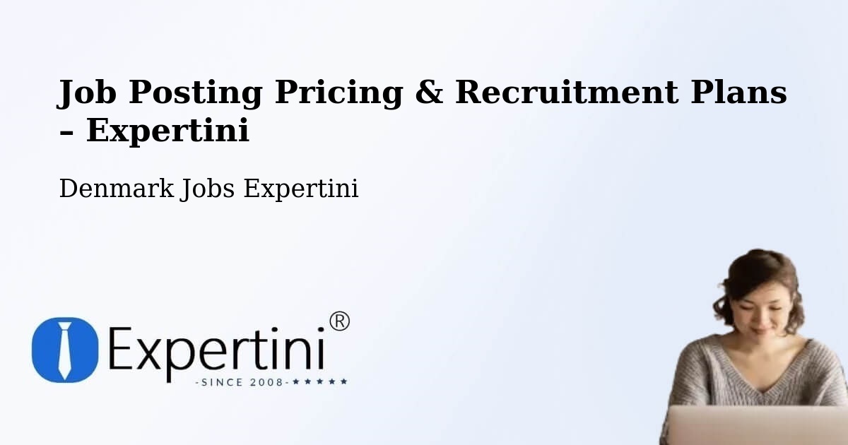 Job Posting Pricing & Recruitment Plans – Solrød Kommune - Solrød Kommune, Denmark Jobs Expertini